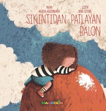 Sıkıntıdan Patlayan Balon - Mandolin Yayınları Kitap