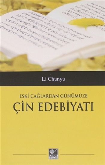 Eski Çağlardan Günümüze Çin Edebiyatı - Kaynak Yayınları Kitap