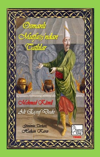 Osmanlı Mutfağı’ndan Tatlılar - Kaptan Kitap Kitap