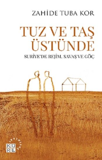 Tuz ve Taş Üstünde - Küre Yayınları Kitap
