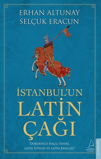 İstanbul’un Latin Çağı - Destek Yayınları Kitap