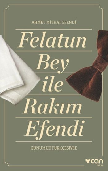Felatun Bey ve Rakım Efendi (Günümüz Türkçesiyle) - Can Yayınları Kitap