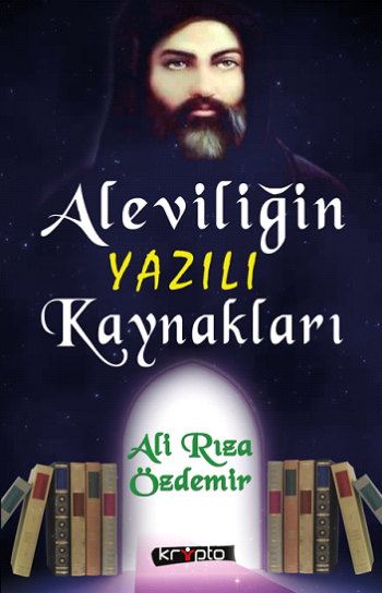 Aleviliğin Yazılı Kaynakları - Kripto Basım Yayın Kitap