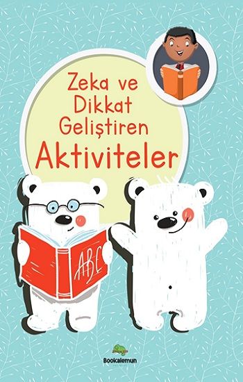 Zeka Ve Dikkat Geliştiren Aktiviteler - Bookalemun Yayınevi Kitap