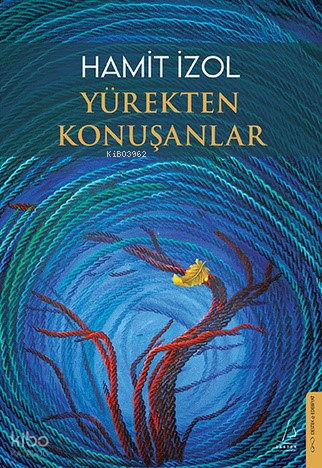Yürekten Konuşanlar - Destek Yayınları Kitap