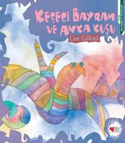 Keçeci Bayram ve Anka Kuşu - Can Çocuk Yayınları Kitap