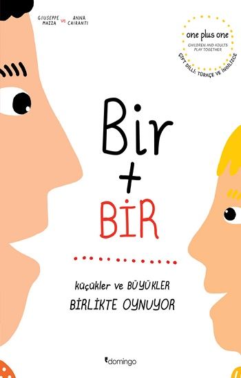 Bir Artı Bir: Küçükler ve Büyükler Birlikte Oynuyor (Çift Dilli) - Domingo Yayınevi Kitap