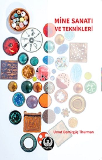 Mine Sanatı ve Teknikleri - Myrina Yayınları Kitap