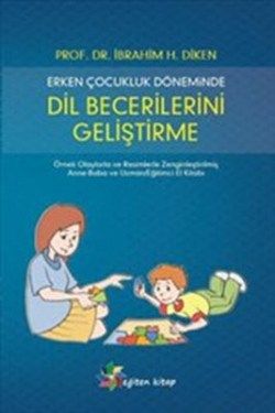 Erken Çocukluk Döneminde Dil Becerilerini Geliştirme - Eğiten Kitap Kitap
