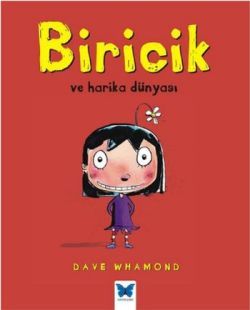 Biricik ve Harika Dünyası - Mavi Kelebek Yayınları Kitap