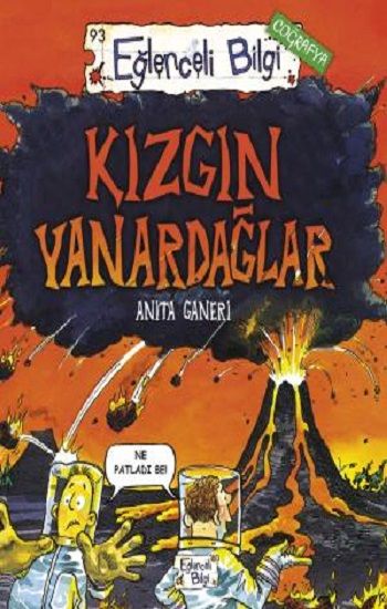 Kızgın Yanardağlar - Eğlenceli Bilgi Yayınları Kitap
