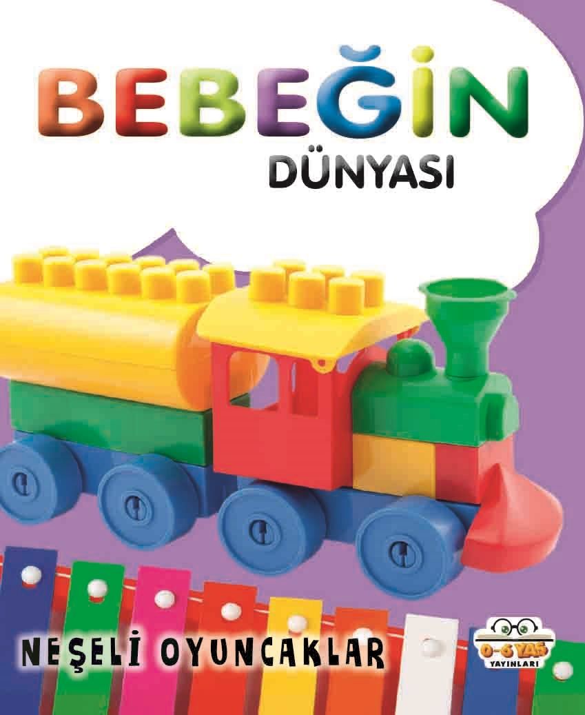 Bebeğin Dünyası - Neşeli Oyuncaklar (Sıvama Cilt) - 0-6 Yaş Yayınları Kitap