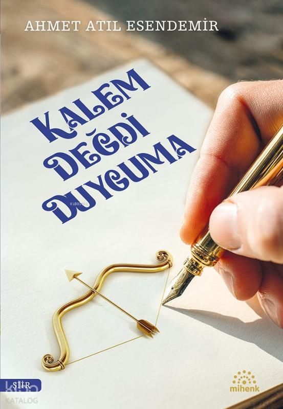 Kalem Değdi Duyguma - Mihenk Kitap Kitap