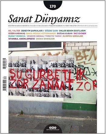 Sanat Dünyamız 170 , Mayıs- Haziran 2019 - Yapı Kredi Yayınları - Dergi Kitap