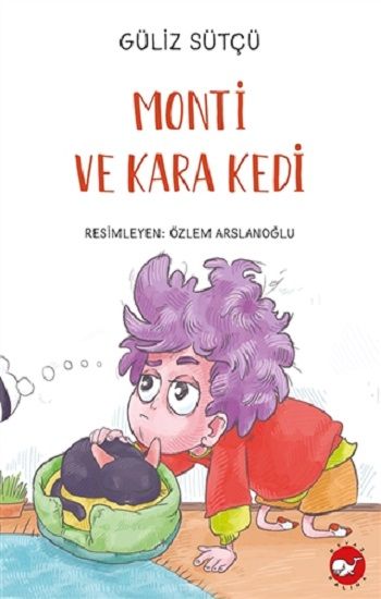 Monti ve Kara Kedi - Beyaz Balina Yayınları Kitap