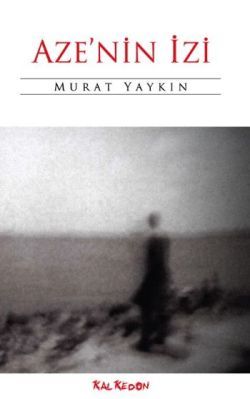 Aze’nin İzi - Kalkedon Yayıncılık Kitap