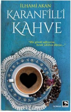 Karanfilli Kahve - Çınaraltı Yayınları Kitap