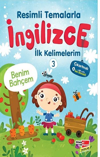 Resimli Temalarla İngilizce İlk Kelimelerim 3 - Benim Bahçem - Dikkat Atölyesi Yayınları Kitap