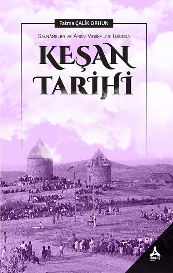 Keşan Tarihi - Sonçağ -Akademik Kitaplar Kitap