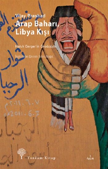Arap Baharı, Libya Kışı - Vijay Prashad, İslam Ortadoğu Türkçe kitap kapağı