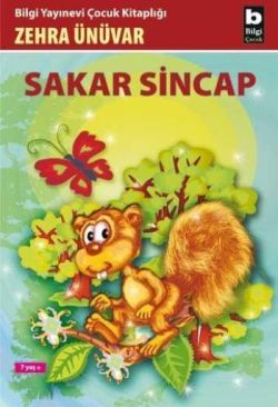 Sakar Sincap - Bilgi Yayınevi Çocuk Kitap