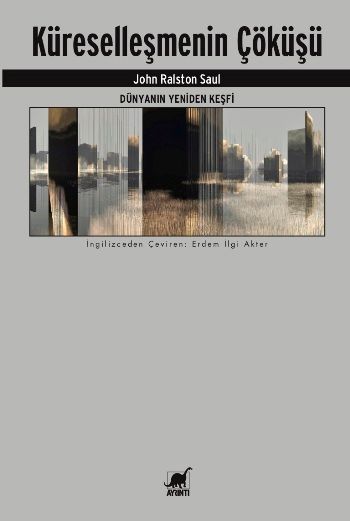 Küreselleşmenin Çöküşü - Dünyanın Yeniden Keşfi - Ayrıntı Yayınları Kitap