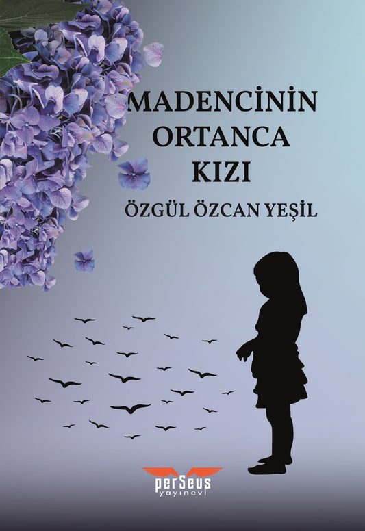 Madencinin Ortanca Kızı - Perseus Kitap