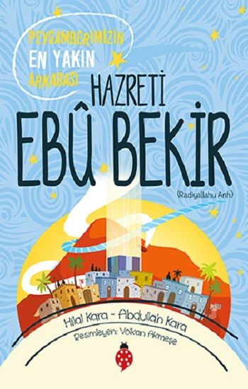 Hazreti Ebu Bekir (r.a) - Uğurböceği Yayınları Kitap