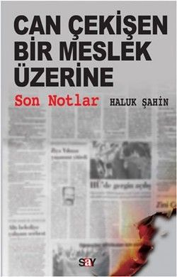 Can Çekişen Bir Meslek Üzerine Son Notlar Haluk Şahin Türkçe kitap kapağı