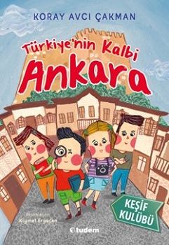 Türkiye'nin Kalbi Ankara - Tudem Yayınları Kitap