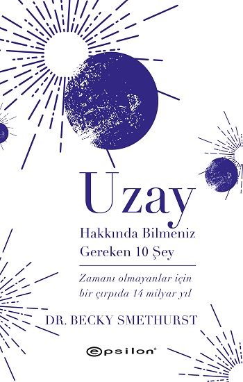 Uzay Hakkında Bilmeniz Gereken 10 Şey (Ciltli) - Epsilon Yayınları Kitap