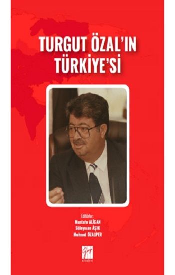 Turgut Özal'ın Türkiye'si - Gazi Kitabevi Kitap