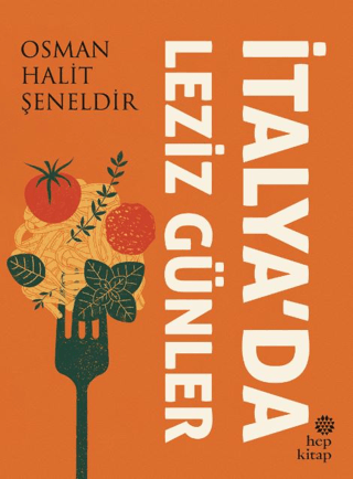 İtalya’da Leziz Günler - Hep Kitap Kitap