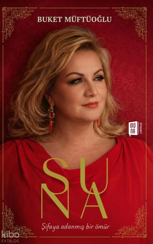 Suna;Şifaya Adanmış Bir Ömür - Mona Kitap Kitap