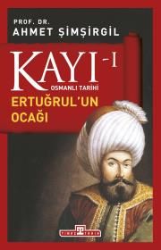 Kayı 1 - Ertuğrul'un Ocağı - Timaş Yayınları Kitap