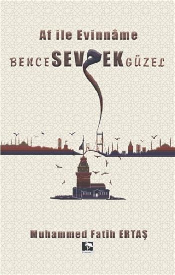 Bence Sevmek Güzel - Çınaraltı Yayınları Kitap