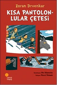 Kısa Pantolonlular Çetesi - Günışığı Kitaplığı Kitap