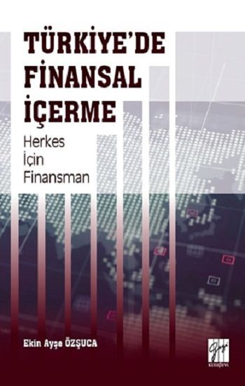 Türkiye'de Finansal İçerme Herkes İçin Finansman - Gazi Kitabevi Kitap