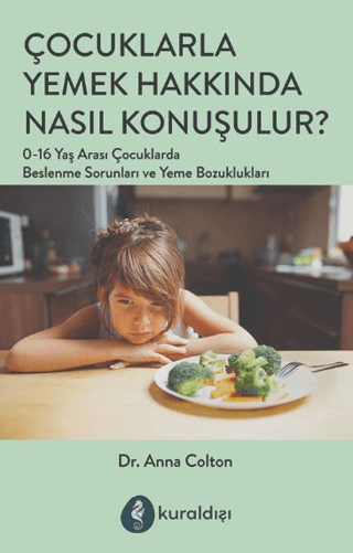 Çocuklarla Yemek Hakkında Nasıl Konuşulur? - Kuraldışı Yayınevi Kitap
