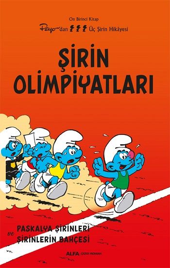 Şirin Olimpiyatları - On birinci Kitap Peyo’dan Üç Şirin Hikayesi - Alfa Yayınları Kitap