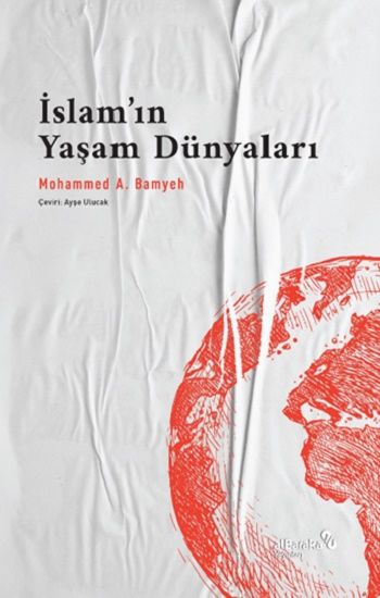 İslam’ın Yaşam Dünyaları - Albaraka Yayınları Kitap