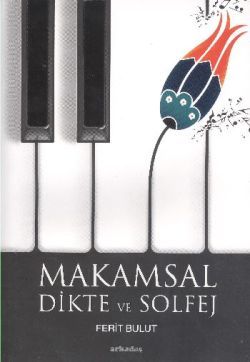 Makamsal Dikte ve Solfej - Arkadaş Yayınları (Müzik Kitapları) Kitap