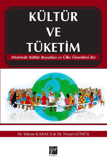 Kültür ve Tüketim (Hofstede Kültür Boyutları ve Ülke Örnekleri ile) - Gazi Kitabevi Kitap