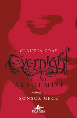 Evernight Akademisi - Sonsuz Gece - Pegasus Yayınları Kitap
