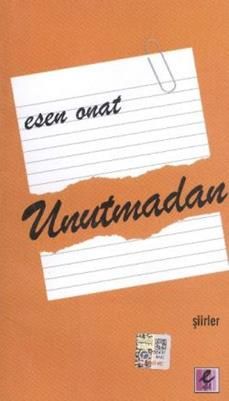 Unutmadan - Esen Onat, Şiir Türkçe kitap kapağı