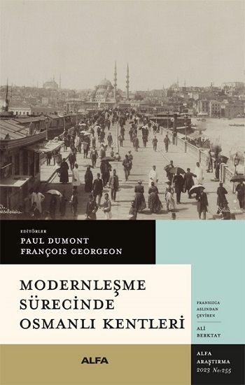 Modernleşme Sürecinde Osmanlı Kentleri - Alfa Yayınları Kitap