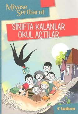 Sınıfta Kalanlar Okul Açtılar - Tudem Yayınları Kitap