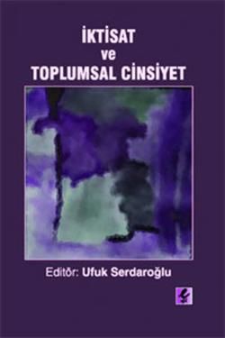 İktisat ve Toplumsal Cinsiyet - Ufuk Serdaroğlu, Akademik Kitaplar Türkçe kitap kapağı