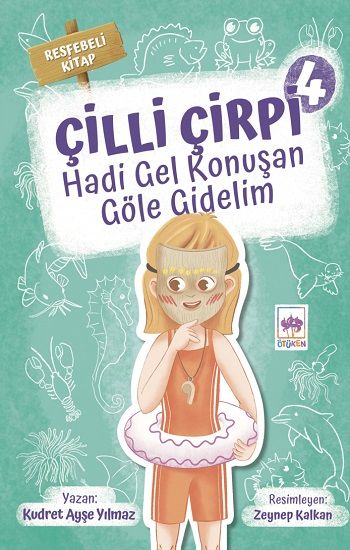 Çilli Çirpi 4 - Hadi Gel Konuşan Göle Gidelim - Ötüken Neşriyat Kitap