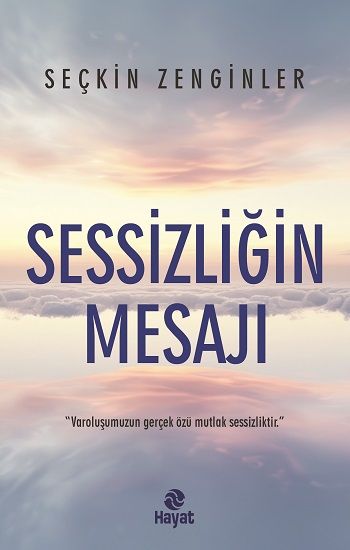 Sessizliğin Mesajı - Hayat Yayınları Kitap